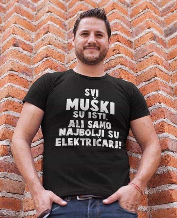 Majica svi muÅ”ki su isti, ali najbolji su elektriÄari