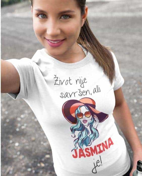 Majica za Jasminu - Život nije savršen, ali JASMINA je!