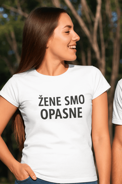 Opasne žene majice, unikatni dizajn, modni statement, Top-majice.hr.