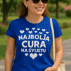 Užasna majica s natpisomNajbolja cura na svijetu.
