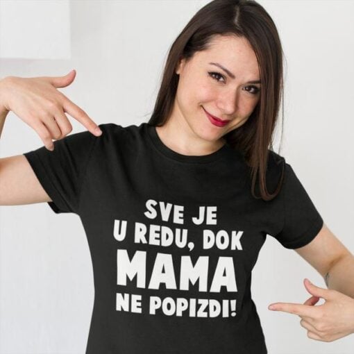 Svi su u redu, dok je mama smiješna majica za svakodnevnu opuštenost.