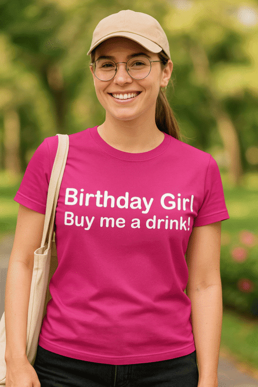 Majica s ispisom "Birthday Girl Buy me a drink" za posebne prigode i poklon na Top-majice.hr.