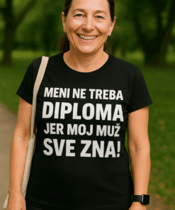 Diploma ne treba, moj muž sve zna - majica, humor, optima, Top-majice.hr.