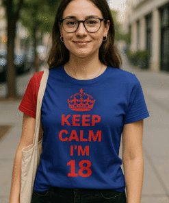 Keep Calm I'm 18 – trendi majica za tinejdžere i mlađu populaciju.