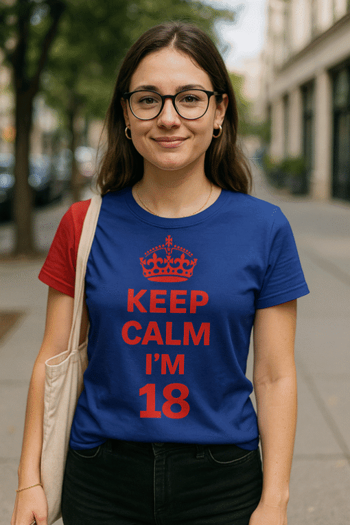 Keep Calm I'm 18 – trendi majica za tinejdžere i mlađu populaciju.