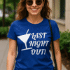 Podignut TOP majica s printom "Last Night Out!" za svaku priliku.