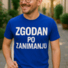 Volkova majica s natpisom "Zgodan po zaninanju" za muškarce, modni i udoban komad za svaku priliku.