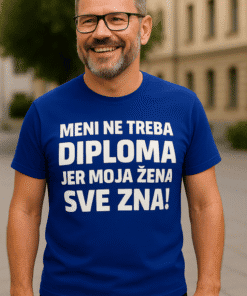 Nikad ne treba diploma jer moja žena sve zna!.