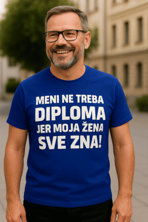 Nikad ne treba diploma jer moja žena sve zna!.