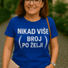 Nikad više brojeva po želji, majica, optima, personalizirane majice, kvalitetne majice za svakodnevno nošenje.