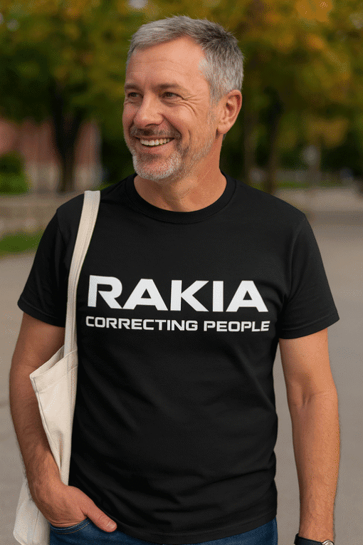 Majica s natpisom RAKIA CORRECTING PEOPLE za ljubitelje rakije i balkanskog humora