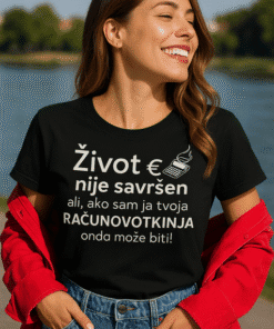 Život nije savršen, ali tvoja računalotkinja može biti! Personalizirane majice s oređenim tekstom.