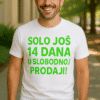 1. majica s natpisom SOLO JOŠ 14 DANA U SLOBODNOJ PRODAJI!.