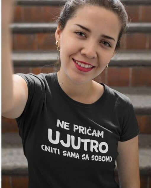 Neprićam UJUTRO majica s porukom, personalizirana majica za ispis.