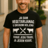 Ja sam vegetarijanac, humor, majica za vegetarijance, humanitarna majica za ljubitelje životinja.