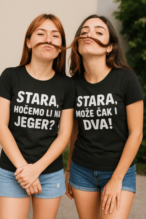 Stara, hoćemo li na jeler? i Stara, može čak i dva! – modne majice za prijatelje sve generacije.