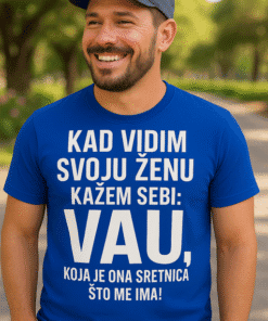 Kad vidim svoju ženu, kažem sebi VAU | muška majica s natpisom za poklon.