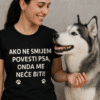 Majica s natpisom ako ne smijem povesti psa za ljubitelje pasa