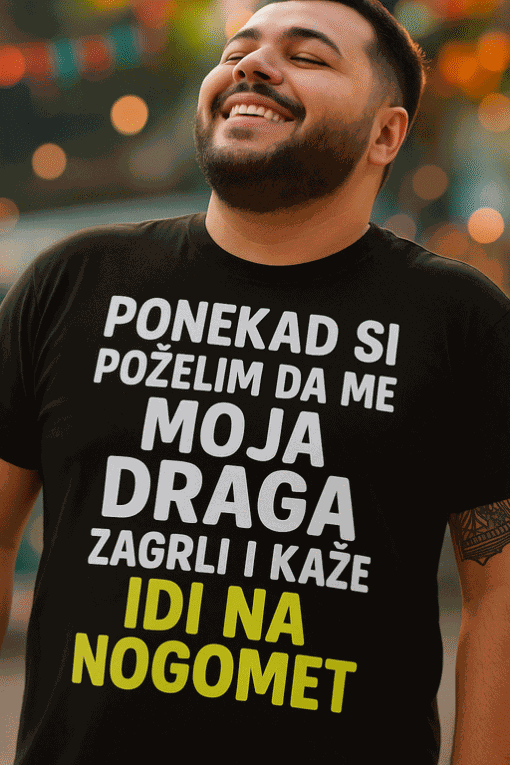 Majica s natpisom Idi na nogomet za ljubitelje nogometa