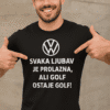 Volkswagen majica s ljubavnom porukom za golf entuzijaste.