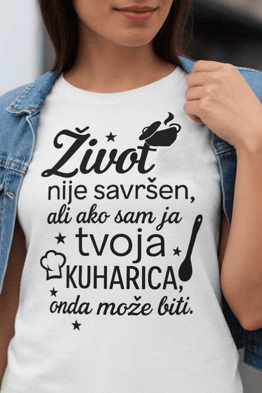 Uživljena majica s natpisom život nije savršen, ali ako sam ja tvoja kuharica.