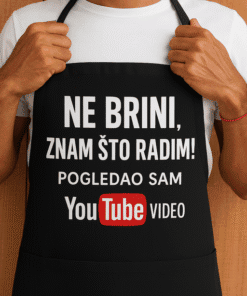 NE BRINI, ZNAM ŠTO RADIM! POGLEDAJ TE VIDEU NA YouTube, optima majice za svakog entuzijastu.