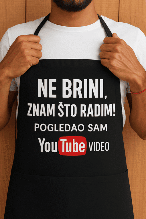 NE BRINI, ZNAM ŠTO RADIM! POGLEDAJ TE VIDEU NA YouTube, optima majice za svakog entuzijastu.