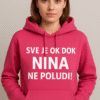 Sve je ok dok Nina ne poludi - originalna ženska trening hoodie, udobna i modernog dizajna.