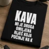 Majica s natpisom KAVA MI JE DRUGA OMILJENA RIJEČ KOJA POČINJE NA K