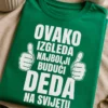Majica za budućeg dedu s natpisom OVAKO IZGLEDA NAJBOLJI BUDUĆI DEDA NA SVIJETU i motivom palčeva gore