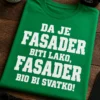 Majica za fasadere s natpisom DA JE FASADER BITI LAKO, FASADER BIO BI SVATKO!