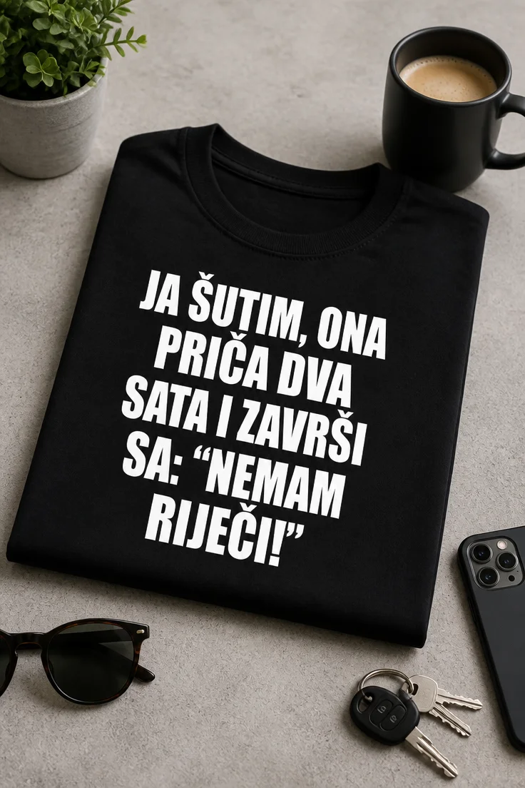 Majica s natpisom JA ŠUTIM, ONA PRIČA DVA SATA I ZAVRŠI SA: “NEMAM RIJEČI!”