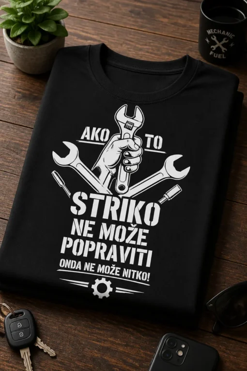 Majica za strica s natpisom AKO TO STRIKO NE MOŽE POPRAVITI ONDA NE MOŽE NITKO i motivom alata
