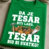 Majica za tesare s natpisom DA JE TESAR BITI LAKO, TESAR BIO BI SVATKO!