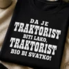 Majica za traktoriste s natpisom DA JE TRAKTORIST BITI LAKO, TRAKTORIST BIO BI SVATKO!