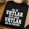 Majica za vrtlare s natpisom DA JE VRTLAR BITI LAKO, VRTLAR BIO BI SVATKO!