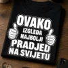 Majica za pradjedu s natpisom OVAKO IZGLEDA NAJBOLJI PRADJED NA SVIJETU i palčevima gore