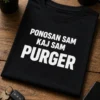 Majica za Purgere s natpisom PONOSAN SAM KAJ SAM PURGER u bijelom tipografskom dizajnu