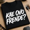 Majica s natpisom KAE OVO FRENDE? u bold graffiti stilu
