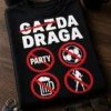 Majica s natpisom DA DRAGA i zabranjenim ikonama za party, nogomet, pivo i hobi