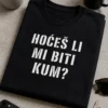 Majica s natpisom HOĆEŠ LI MI BITI KUM? za budućeg kuma