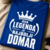 Majica za domara s natpisom OVA LEGENDA JE NAJBOLJI DOMAR i krunom