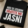 Majica s natpisom AKO SE IZGUBIM VRATITE ME JASNI u minimalističkom tipografskom dizajnu