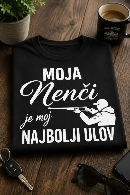 Majica s natpisom MOJA Nenči je moj NAJBOLJI ULOV i siluetom lovca