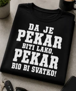 Majica za pekare s natpisom DA JE PEKAR BITI LAKO, PEKAR BIO BI SVATKO!