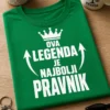 Majica za pravnika s natpisom OVA LEGENDA JE NAJBOLJI PRAVNIK i motivom krune